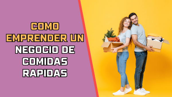 Como Emprender un Negocio de Comidas Rapidas