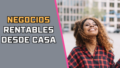 Negocios Rentables Desde Casa