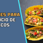 Nombres para Negocio de Tacos​