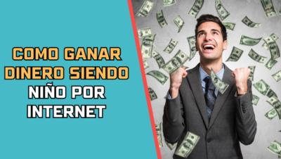 Como ganar dinero siendo niño por internet