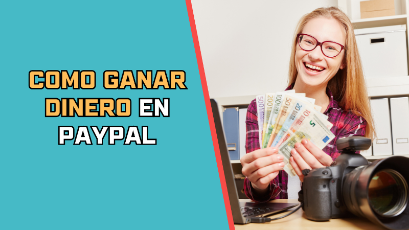 Como Ganar Dinero en PayPal