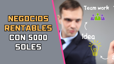 Negocios rentables con 5000 soles