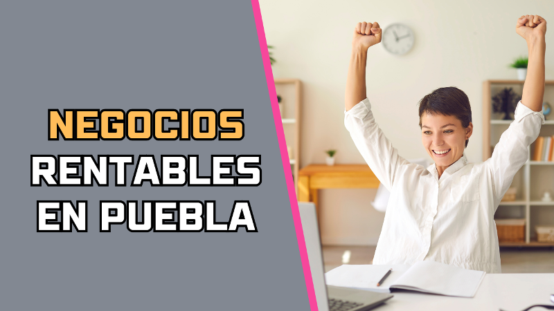 Negocios Rentables en Puebla