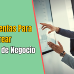 Herramientas Para Crear Modelos de Negocio